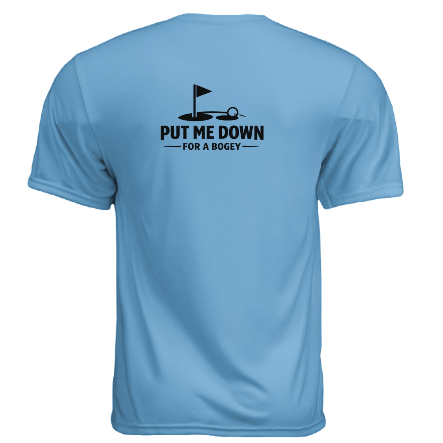 Put Me Down For Bogey Funny Golf Shirt – Moisture-Wicking Tee back design from Clubbage