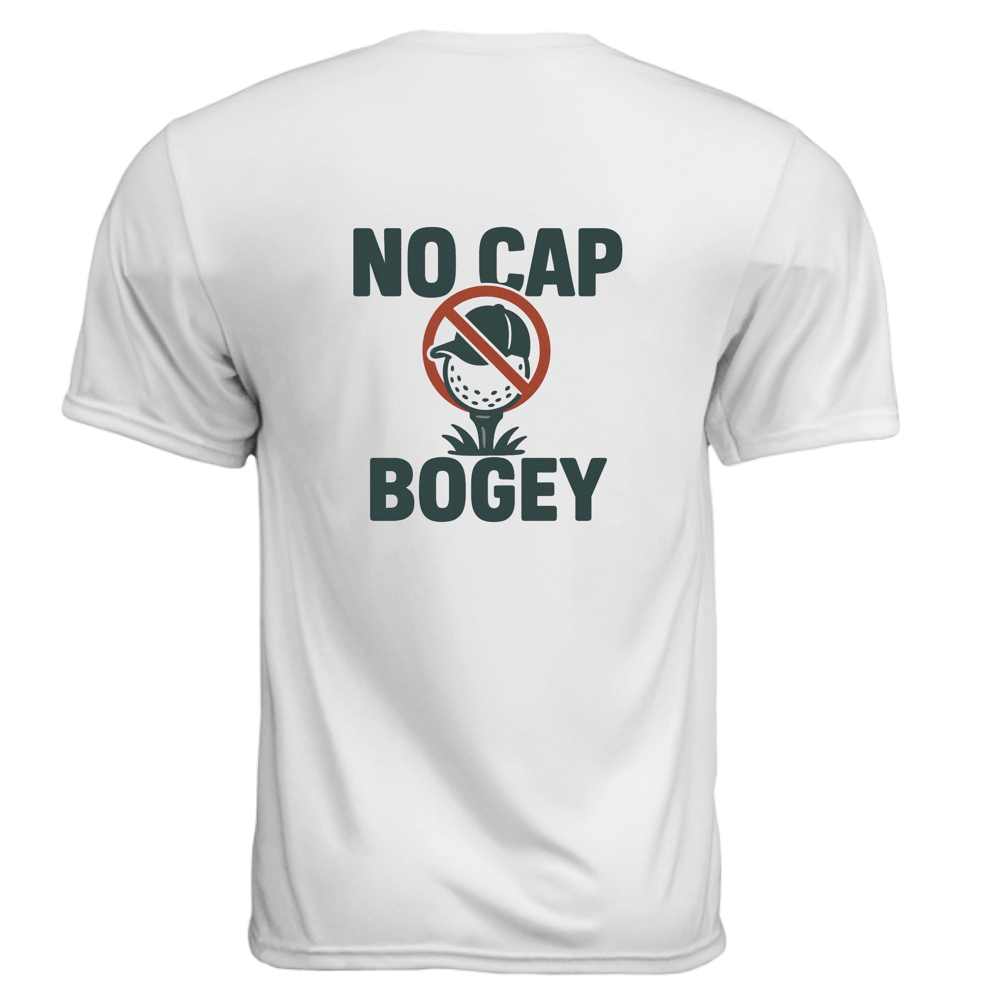 No Cap Golf Graphic Tee – Moisture-Wicking Tee back design from Clubbage