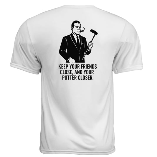 Moisture Wicking - Putter Closer golf t-shirt - Clubbage