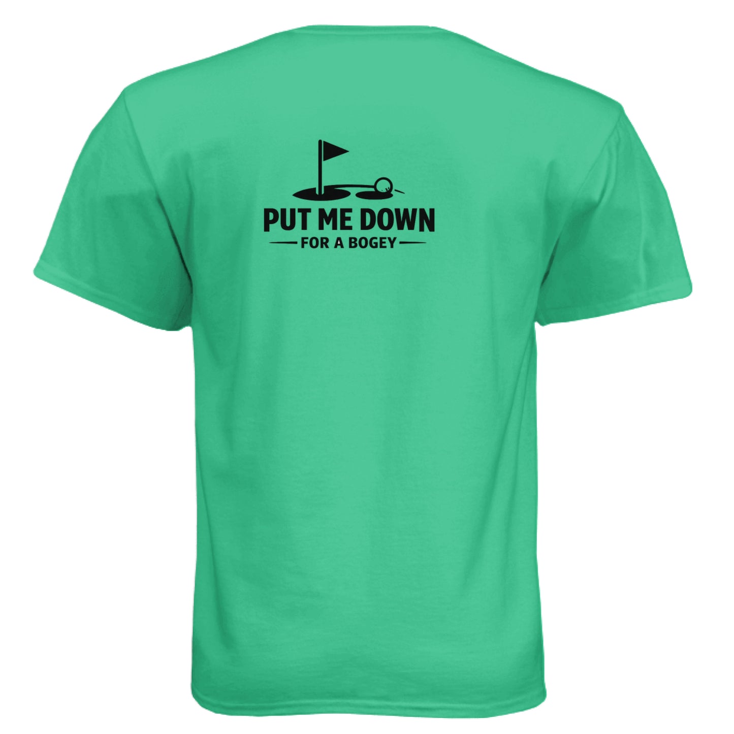 Put Me Down For Bogey Funny Golf Shirt – Soft Tri-Blend Tee back design from Clubbage