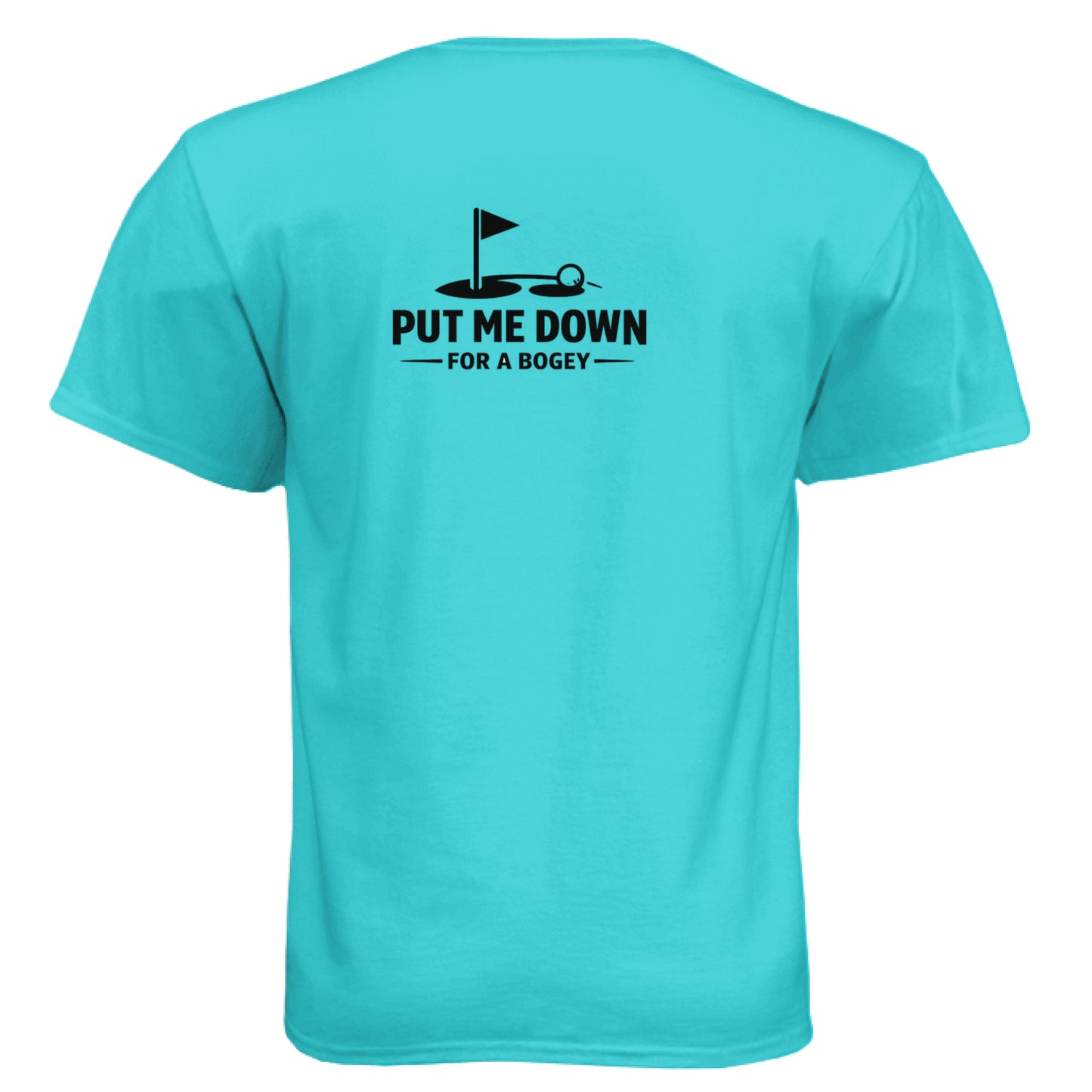 Put Me Down For Bogey Funny Golf Shirt – Soft Tri-Blend Tee back design from Clubbage