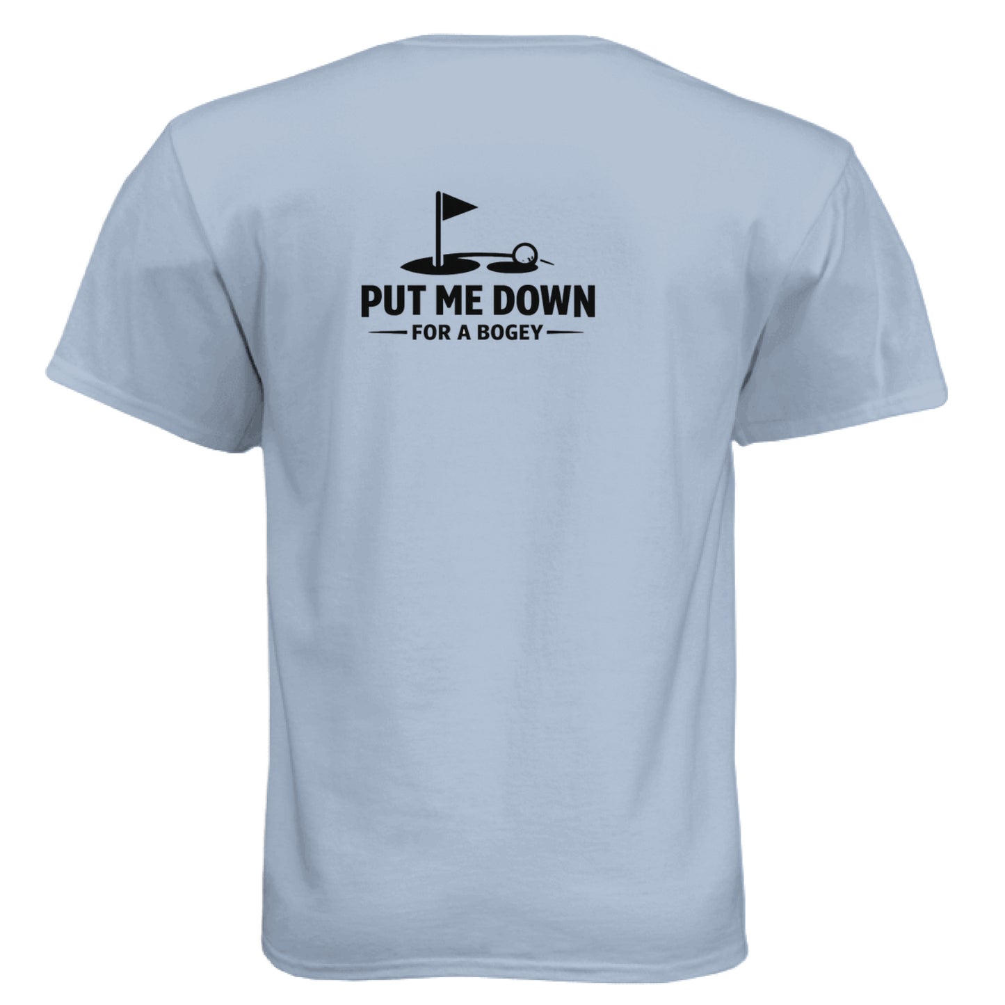 Put Me Down For Bogey Funny Golf Shirt – Soft Tri-Blend Tee back design from Clubbage