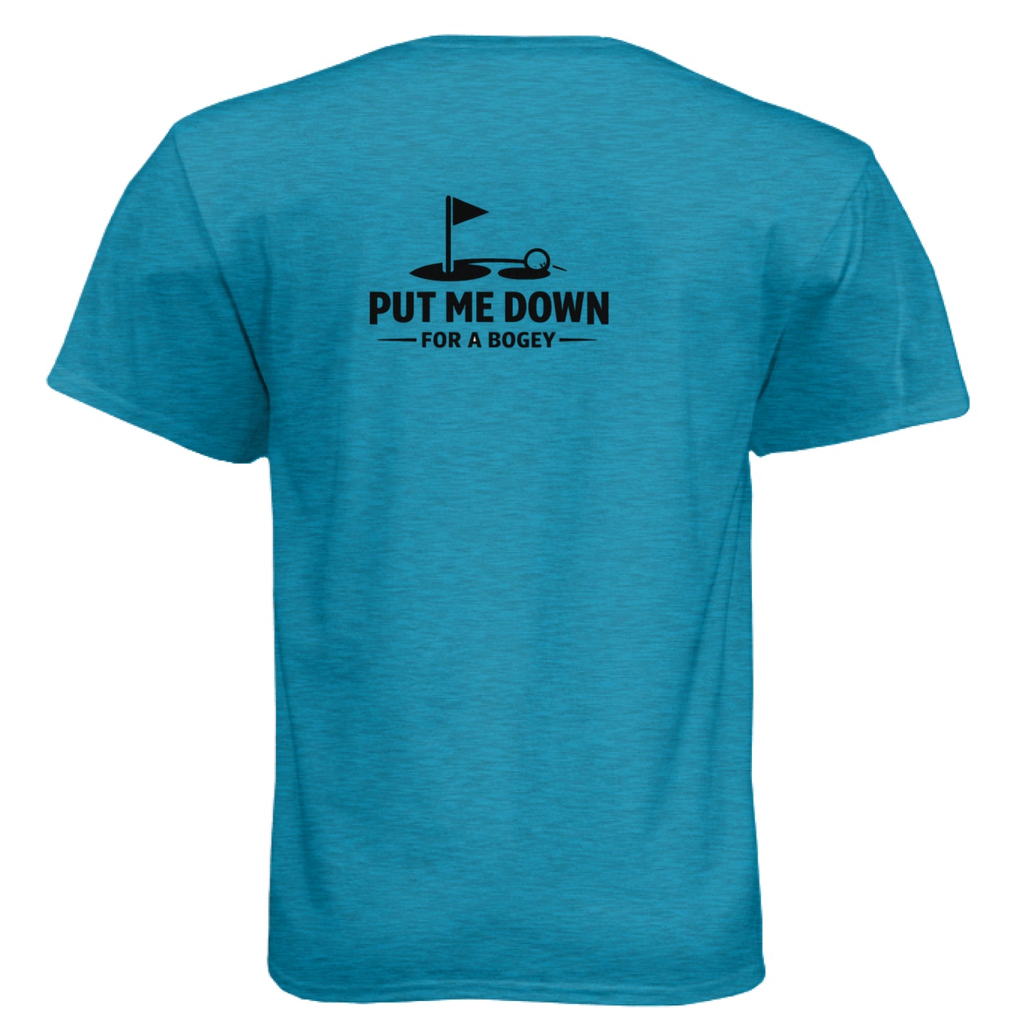 Put Me Down For Bogey Funny Golf Shirt – Soft Tri-Blend Tee back design from Clubbage