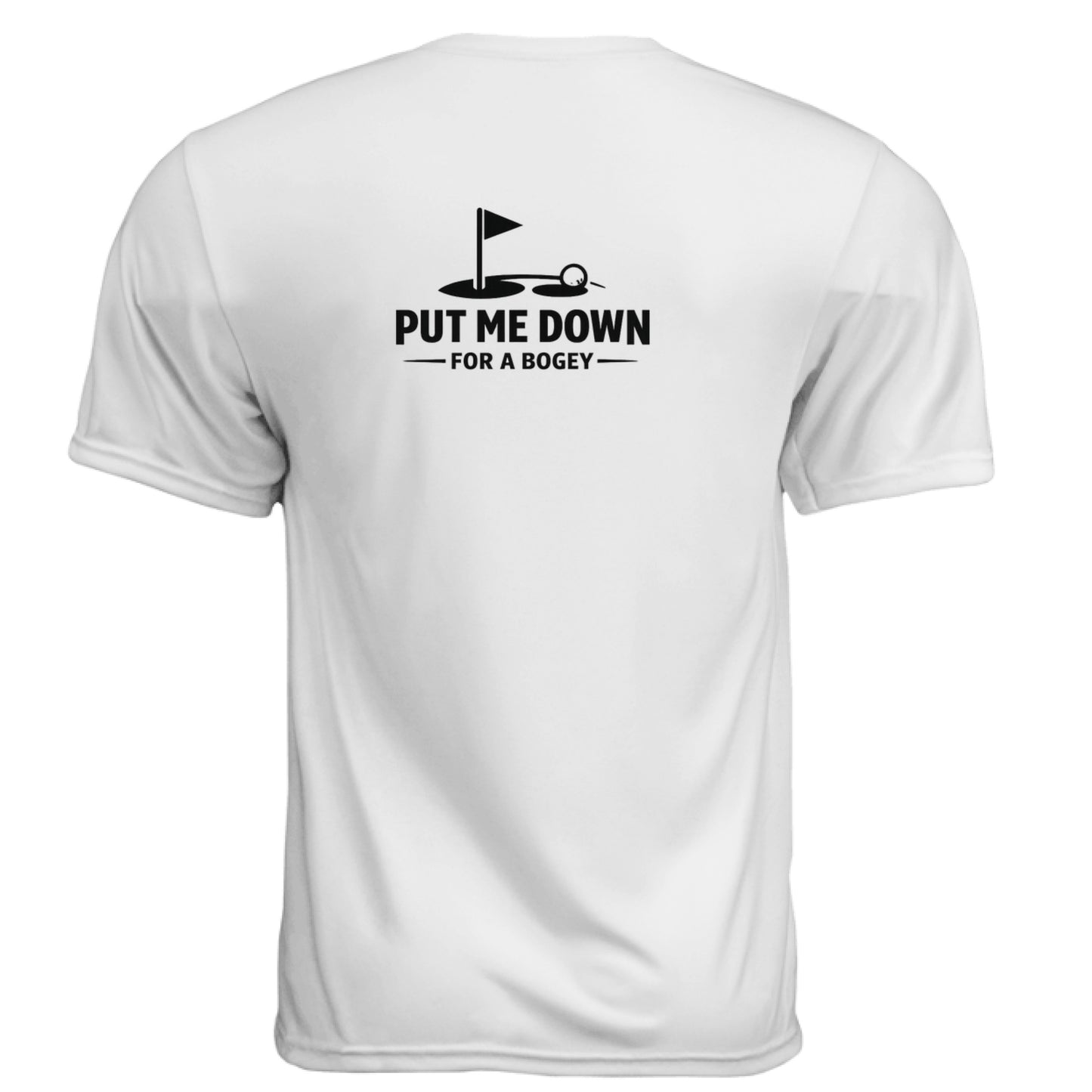 Put Me Down For Bogey Funny Golf Shirt – Moisture-Wicking Tee back design from Clubbage