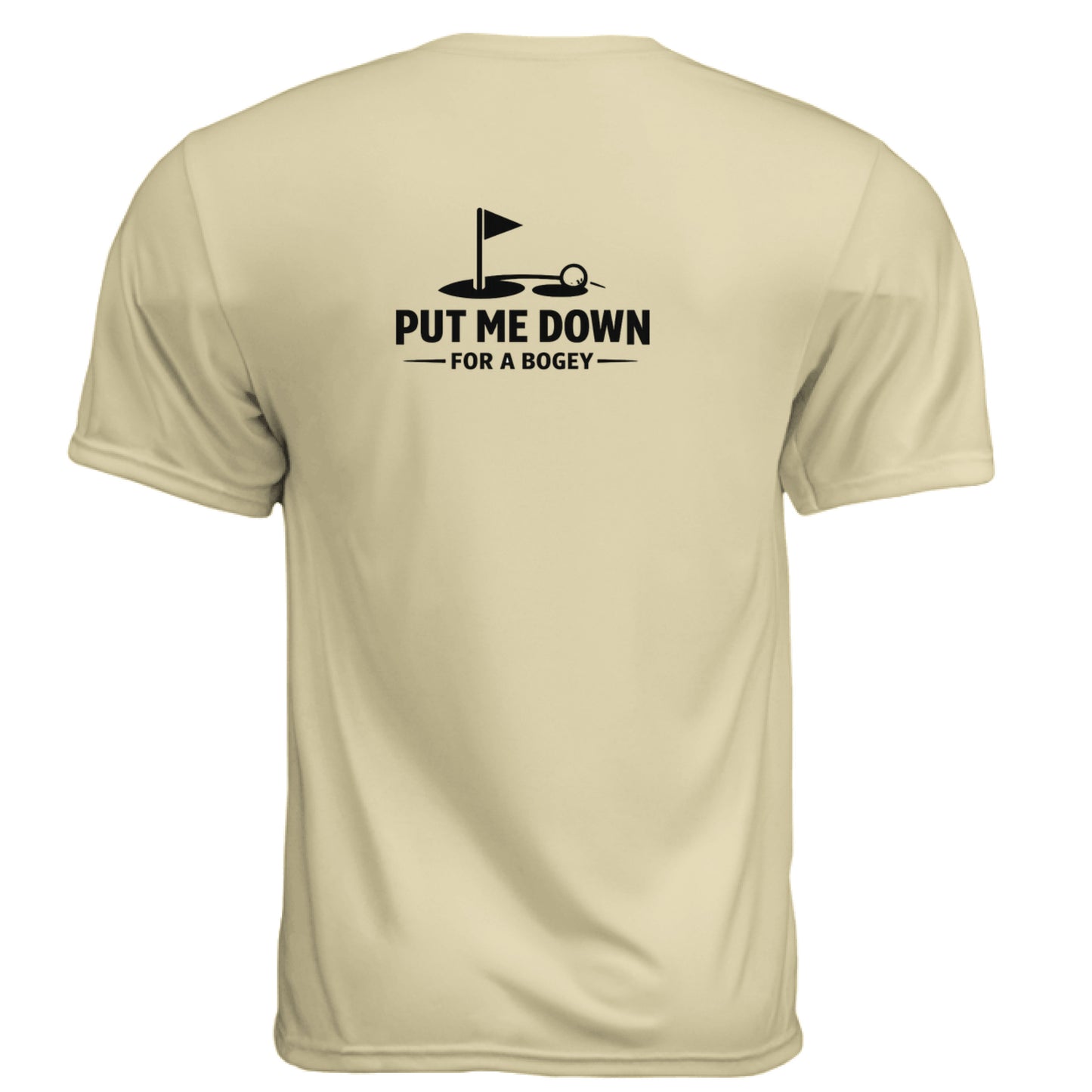 Put Me Down For Bogey Funny Golf Shirt – Moisture-Wicking Tee back design from Clubbage