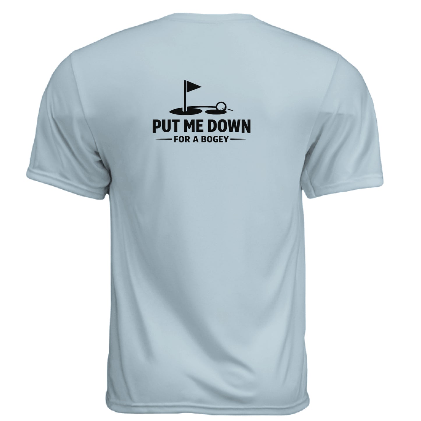 Put Me Down For Bogey Funny Golf Shirt – Moisture-Wicking Tee back design from Clubbage