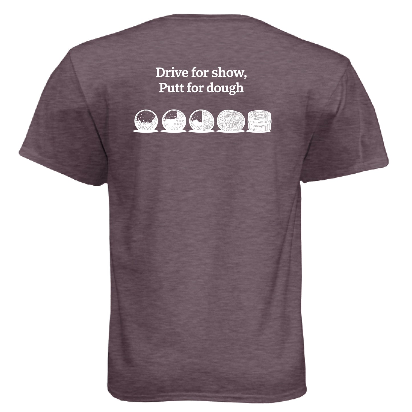 Putt for dough Funny Golf Shirt – Soft Tri-Blend Tee back design from Clubbage