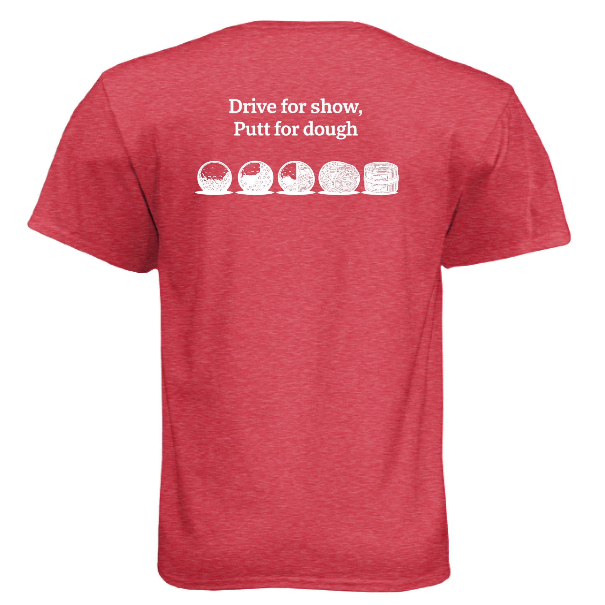 Putt for dough Funny Golf Shirt – Soft Tri-Blend Tee back design from Clubbage