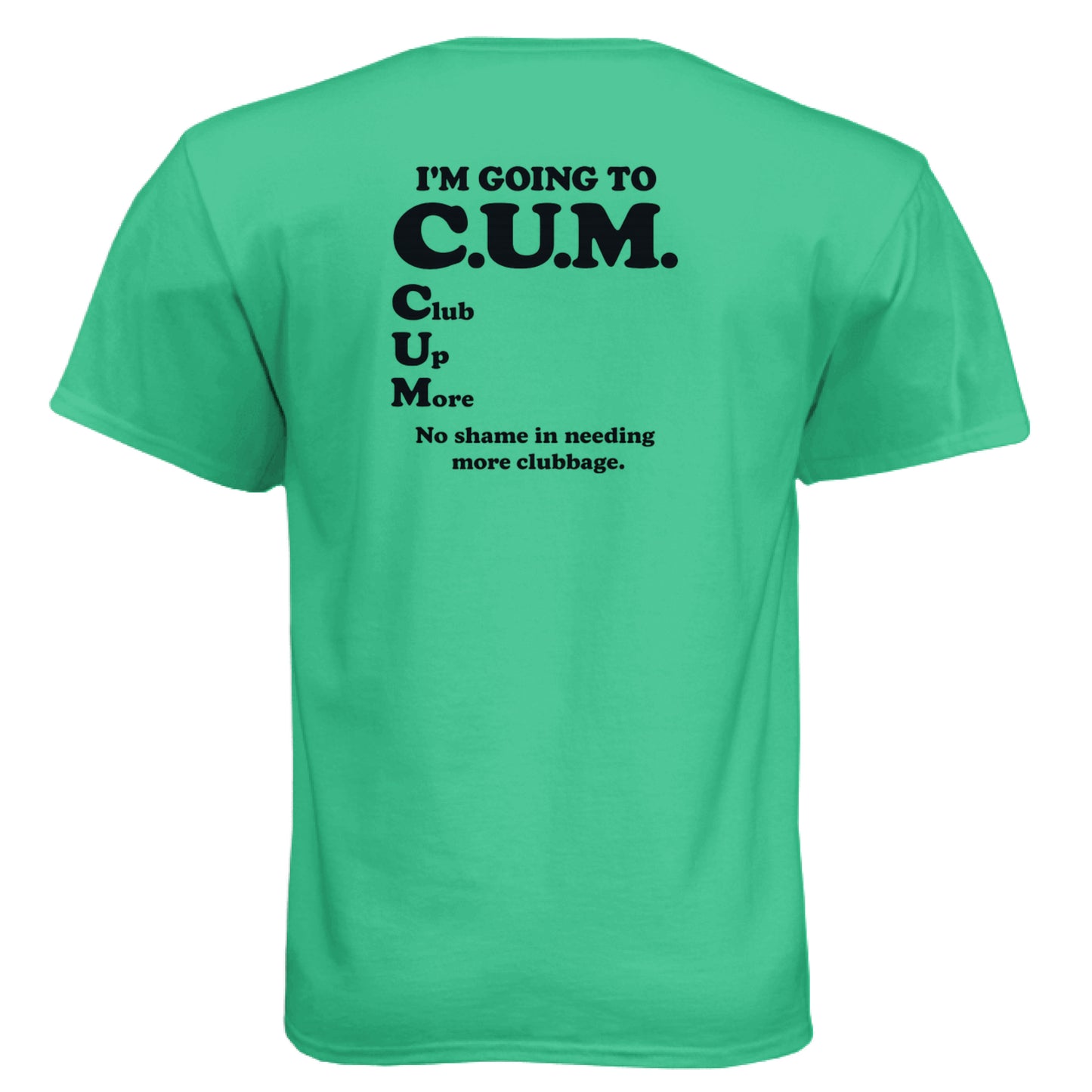 Going to Club Up More Funny Golf Shirt – Soft Tri-Blend Tee back design from Clubbage