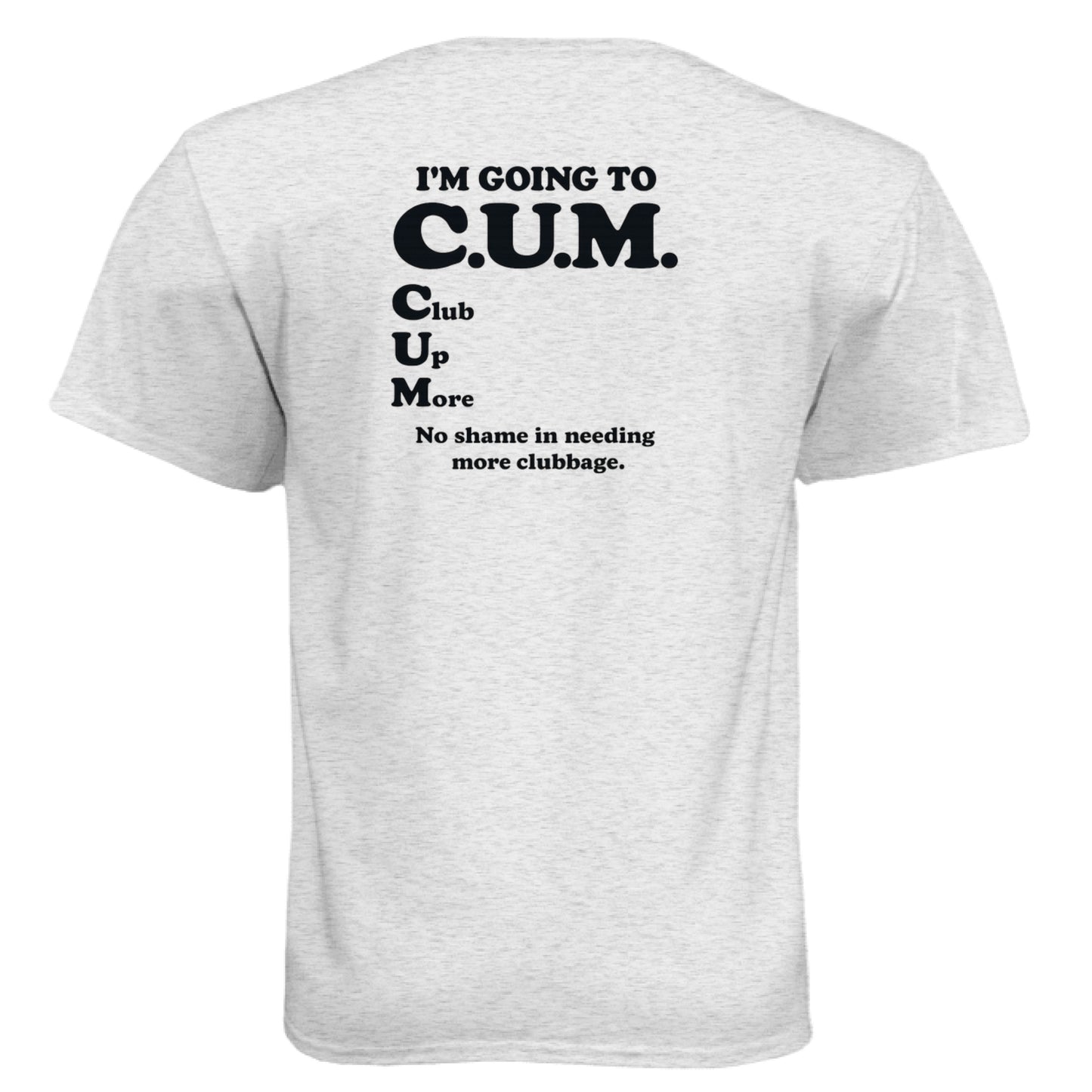 Going to Club Up More Funny Golf Shirt – Soft Tri-Blend Tee back design from Clubbage