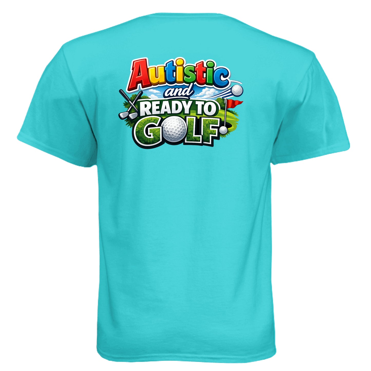 Autistic & Ready Golf Graphic Tee – Soft Tri-Blend Tee back design from Clubbage
