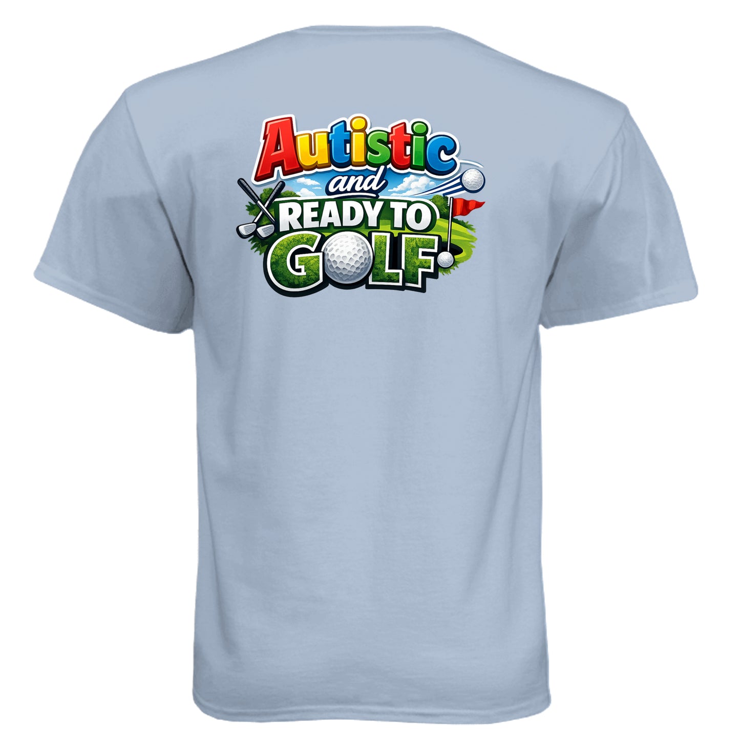 Autistic & Ready Golf Graphic Tee – Soft Tri-Blend Tee back design from Clubbage