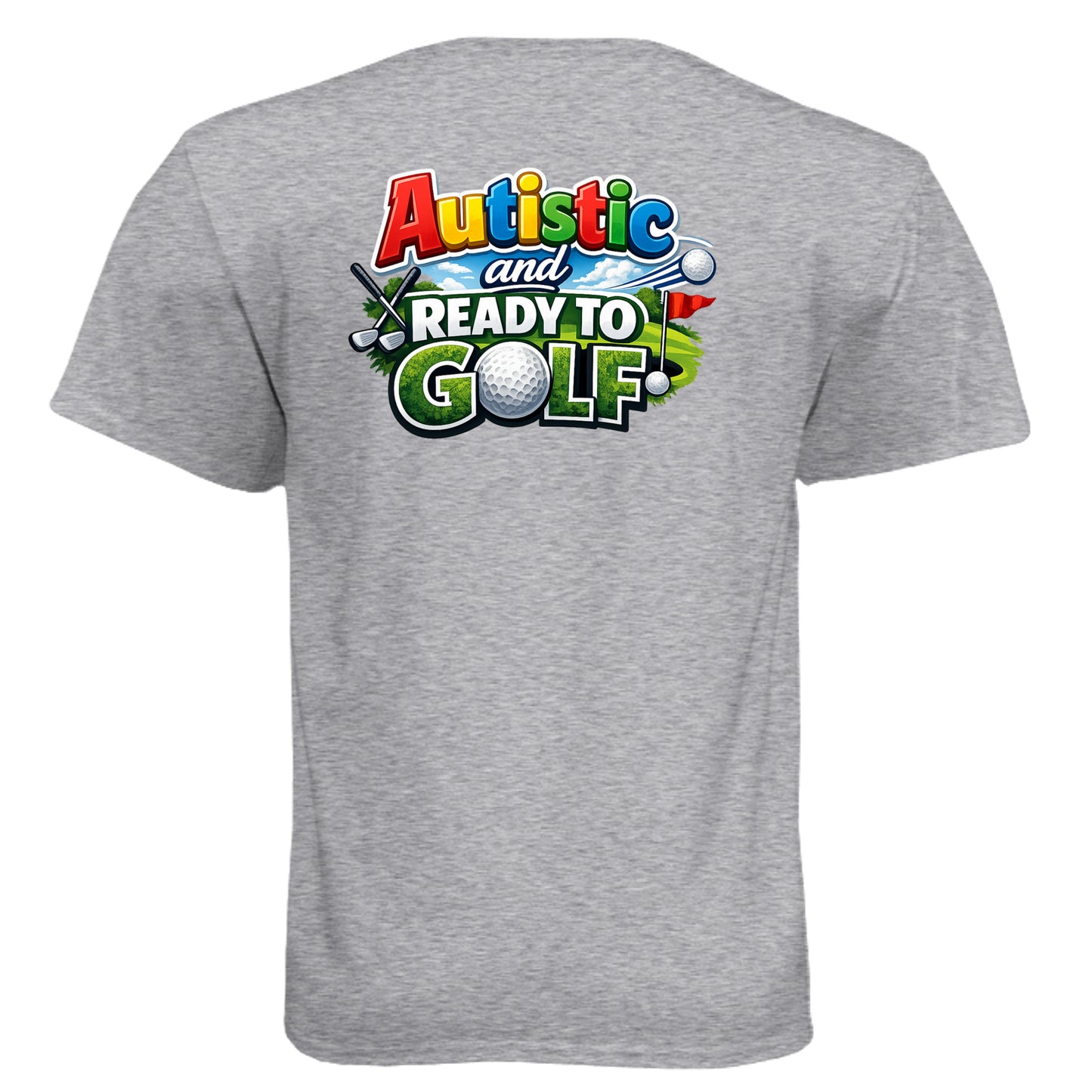 Autistic & Ready Golf Graphic Tee – Soft Tri-Blend Tee back design from Clubbage