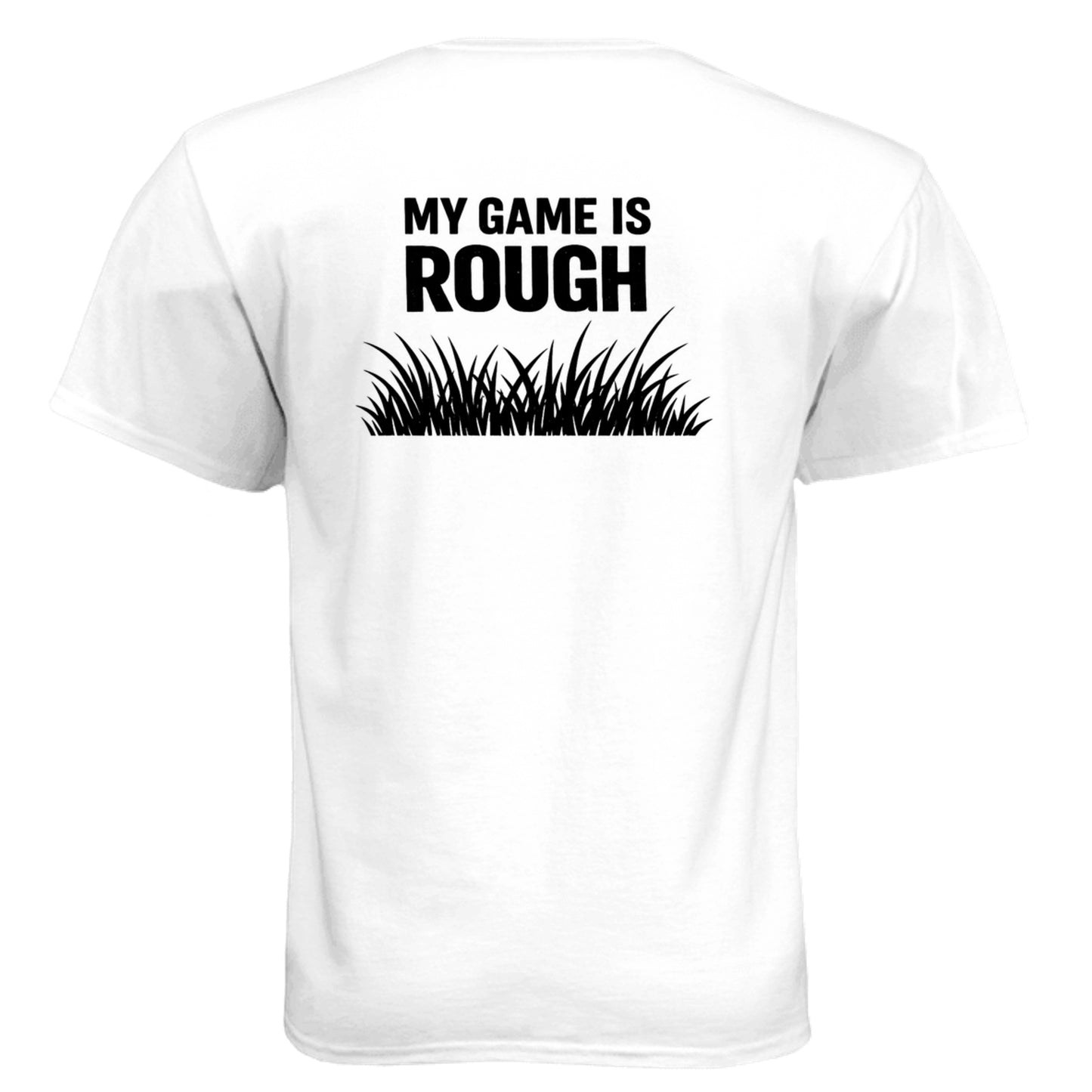 Game is Rough Funny Golf Shirt – Soft Tri-Blend Tee back design from Clubbage