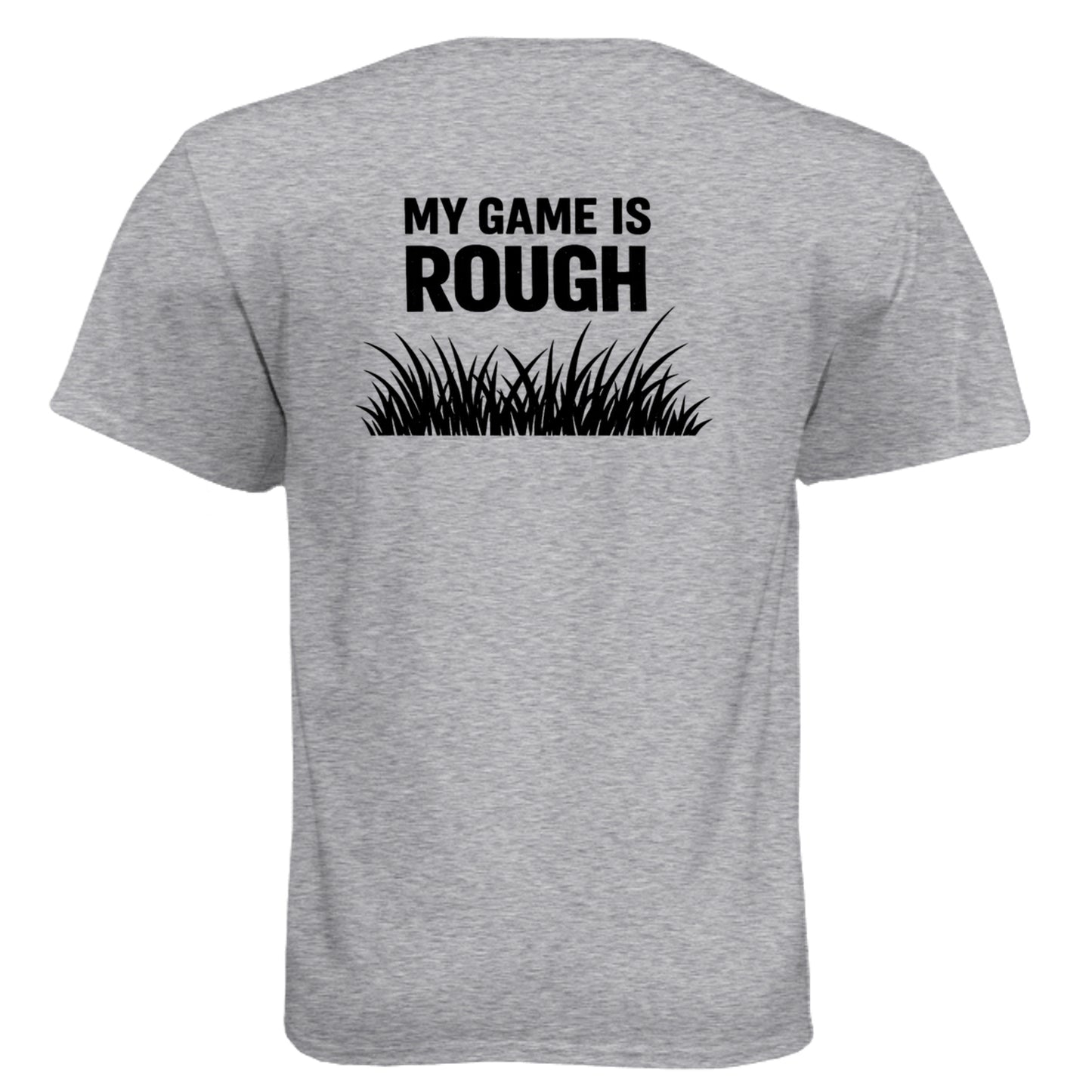 Game is Rough Funny Golf Shirt – Soft Tri-Blend Tee back design from Clubbage