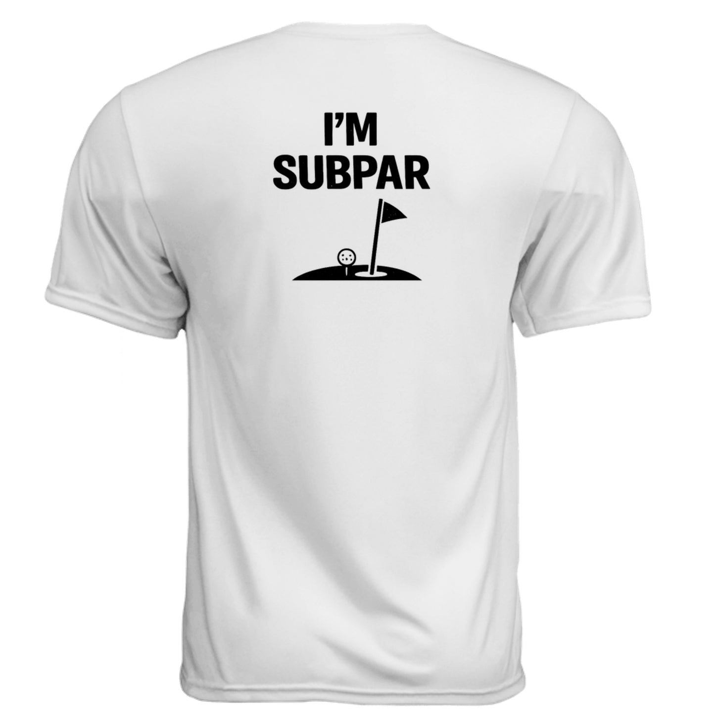 I'm SubPar Funny Golf Shirt – Moisture-Wicking Tee - Clubbage - I'M Subpar Funny Golf Shirt – Moisture