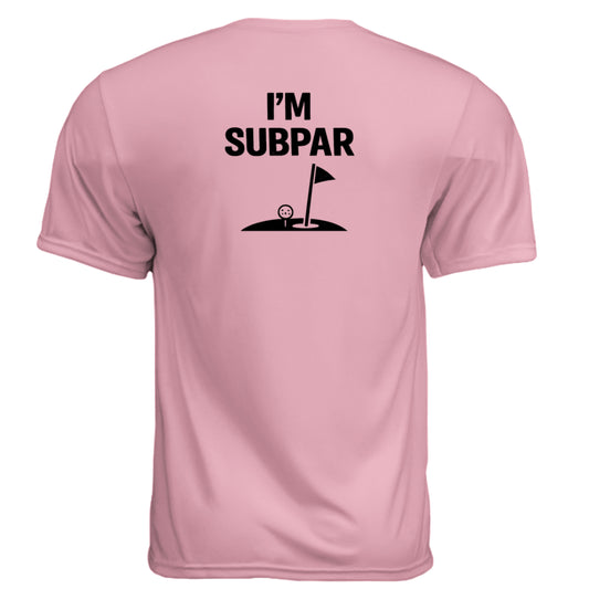 I'm SubPar Funny Golf Shirt – Moisture-Wicking Tee back design from Clubbage