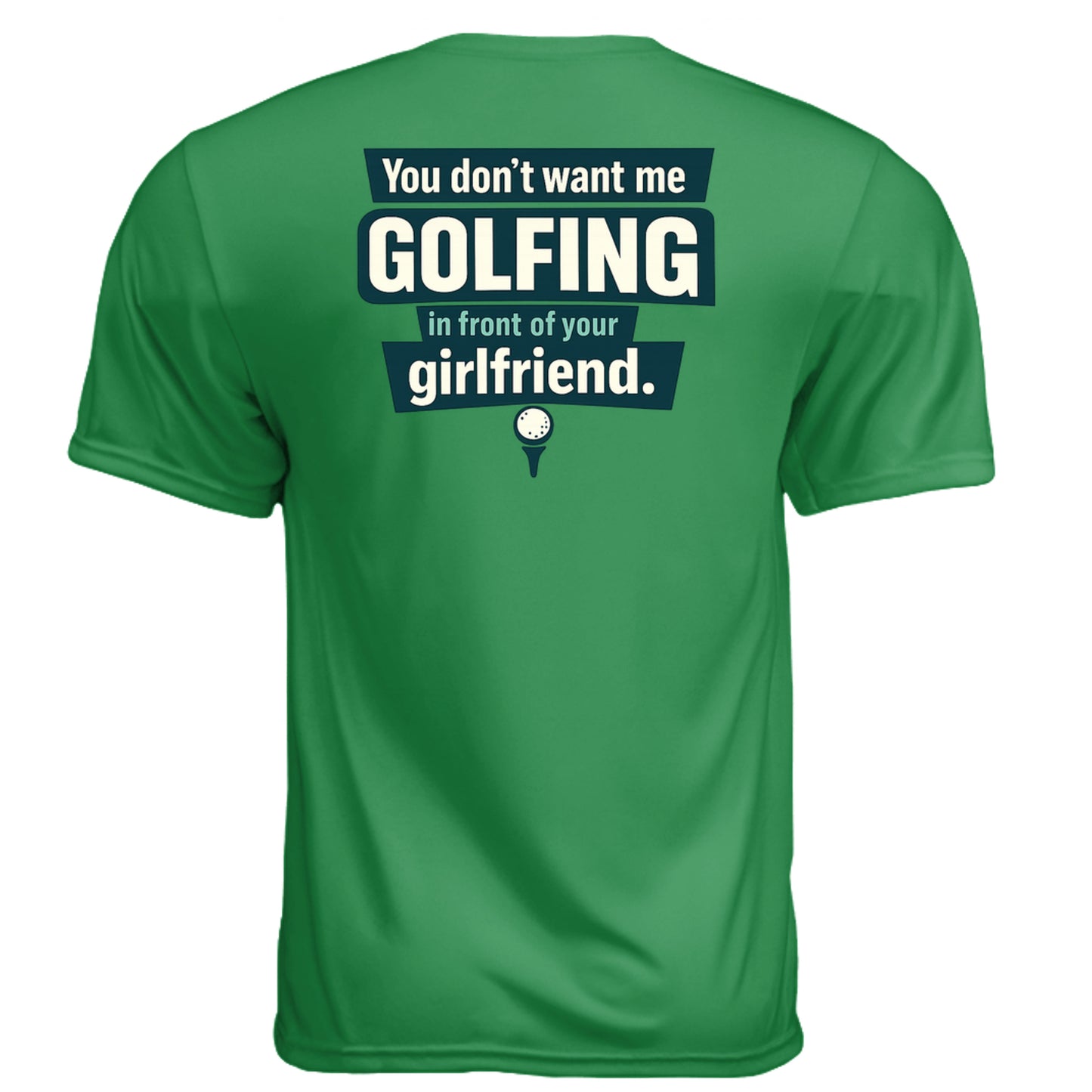 Hide Your Girlfriend Mature Golf Humor Shirt – Moisture-Wicking Tee back design from Clubbage