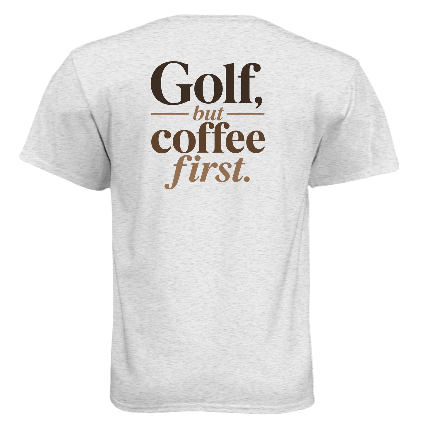 Golf but Coffee First Funny Golf Shirt – Soft Tri-Blend Tee back design from Clubbage