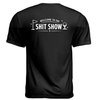 Welcome to the Shit Show Mature Golf Humor Shirt – Moisture-Wicking Tee - Clubbage - Black Back
