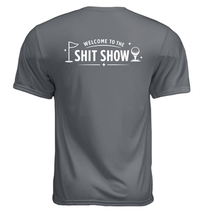 Welcome to the Shit Show Mature Golf Humor Shirt – Moisture-Wicking Tee - Clubbage - Graphite Back