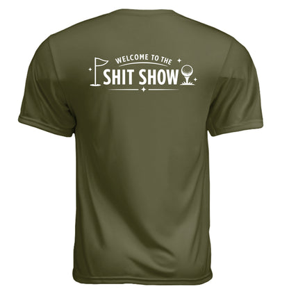 Welcome to the Shit Show Mature Golf Humor Shirt – Moisture-Wicking Tee - Clubbage - Military Green Back