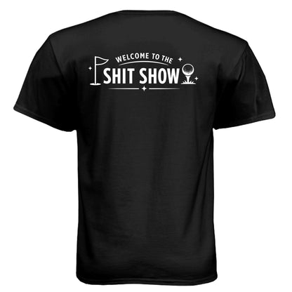 Welcome to the Shit Show Mature Golf Humor Shirt – Soft Tri-Blend Tee - Clubbage - Black Back