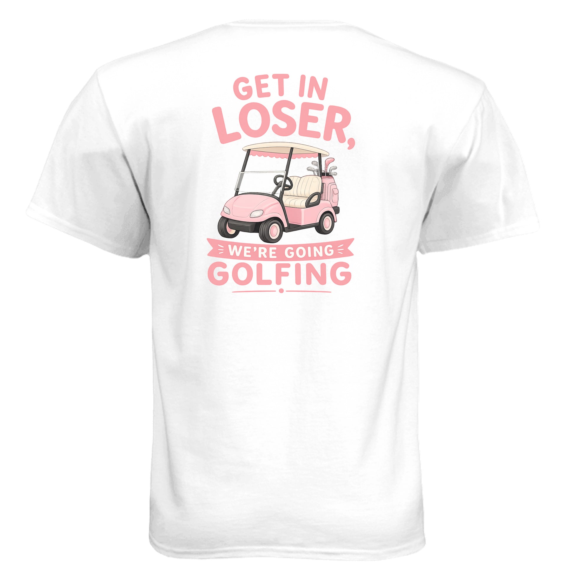 Ladies Get In Loser We're Going Golfing Shirt – Soft Tri-Blend Tee from Clubbage