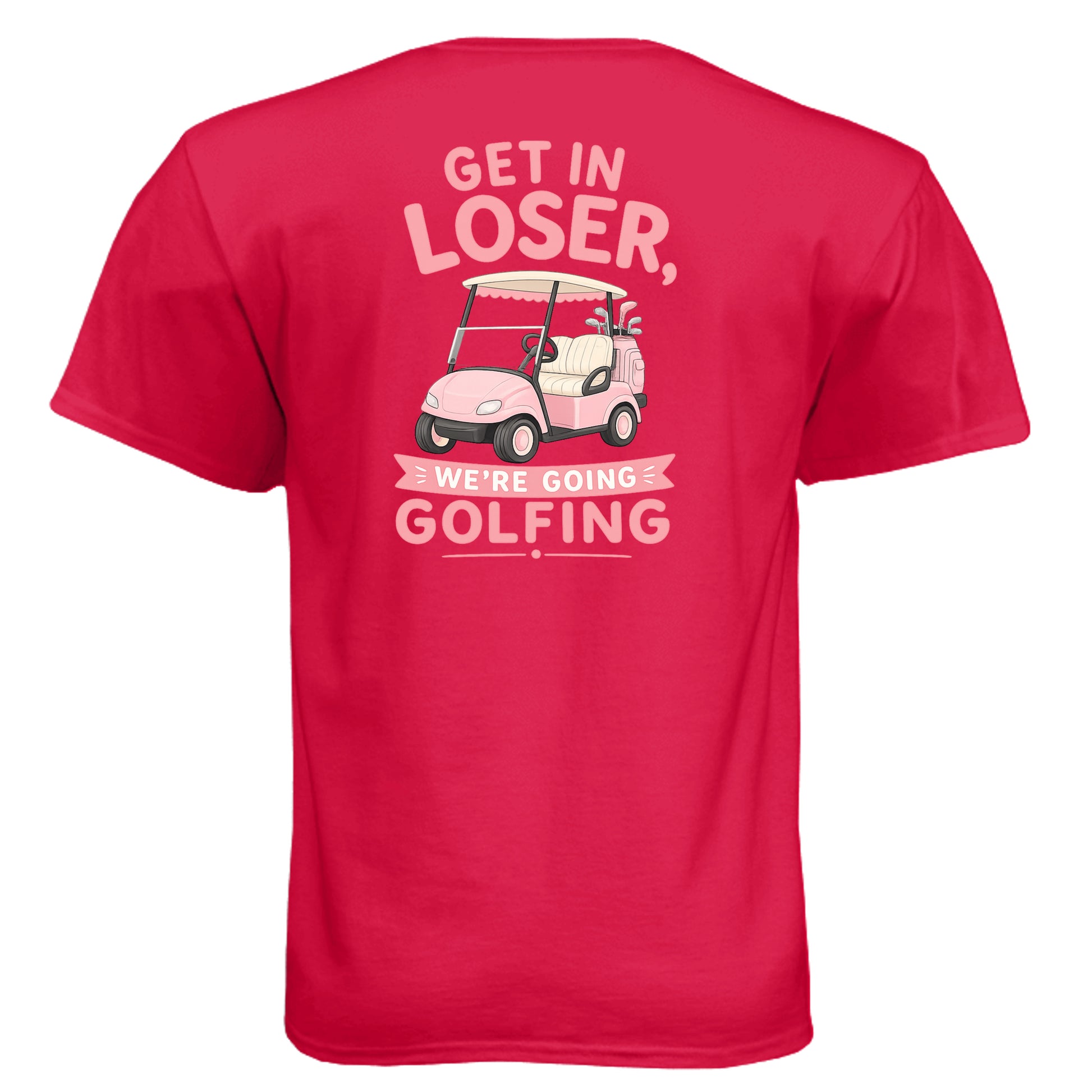 Ladies Get In Loser We're Going Golfing Shirt – Soft Tri-Blend Tee from Clubbage