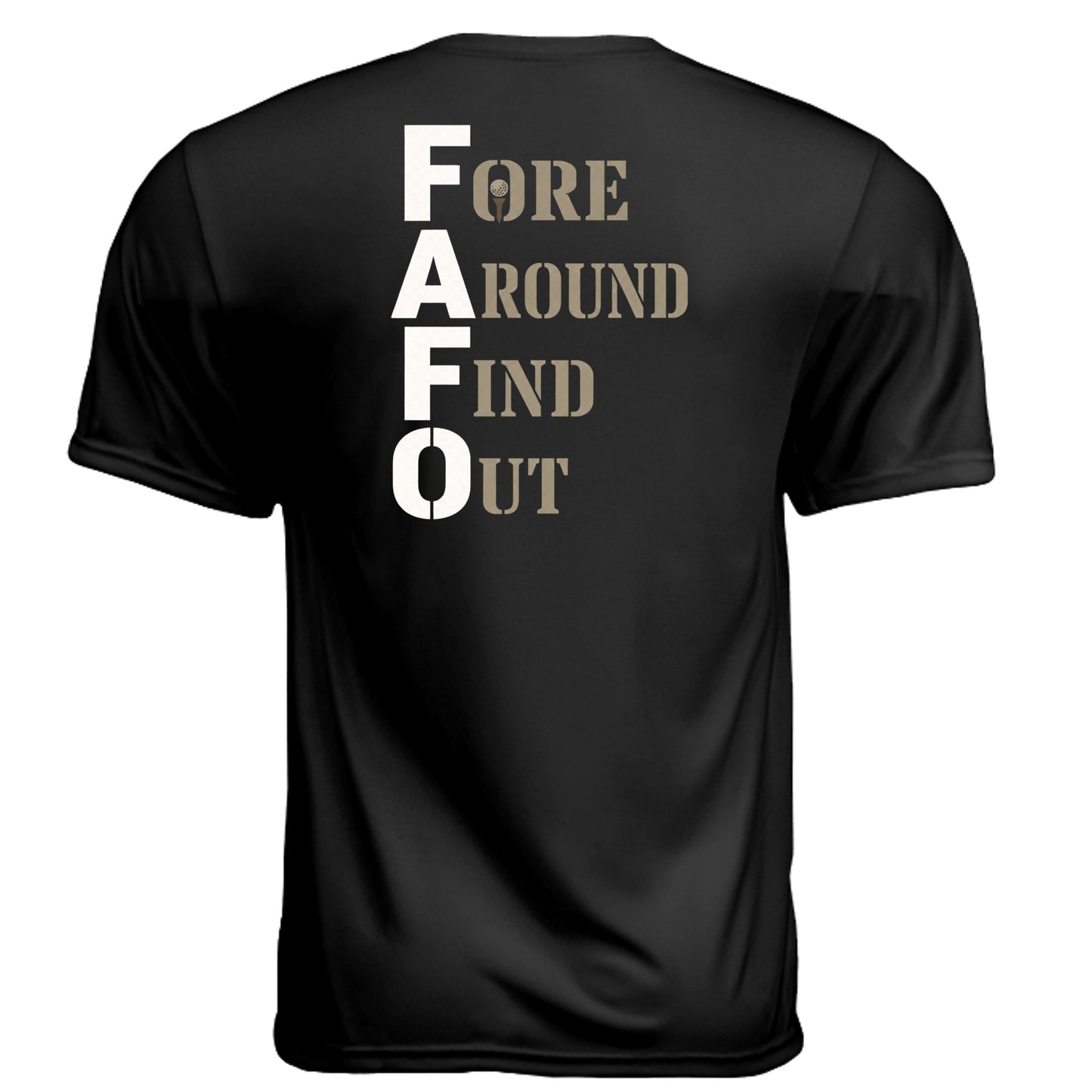 Back: Black Fore Around Find Out FAFO Patriotic Golf Shirt – Moisture-Wicking Tee back design from Clubbage